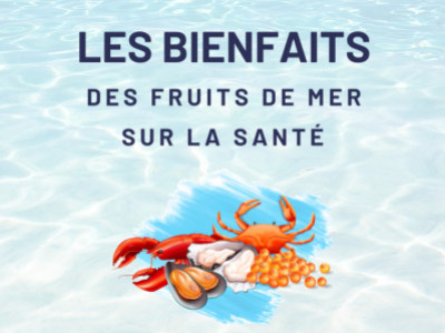 Découvrez les bienfaits des fruits de mer sur la santé